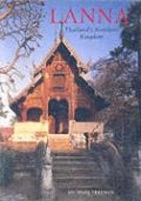 Lanna: Thailand's Northern Kingdom - Michael Freeman