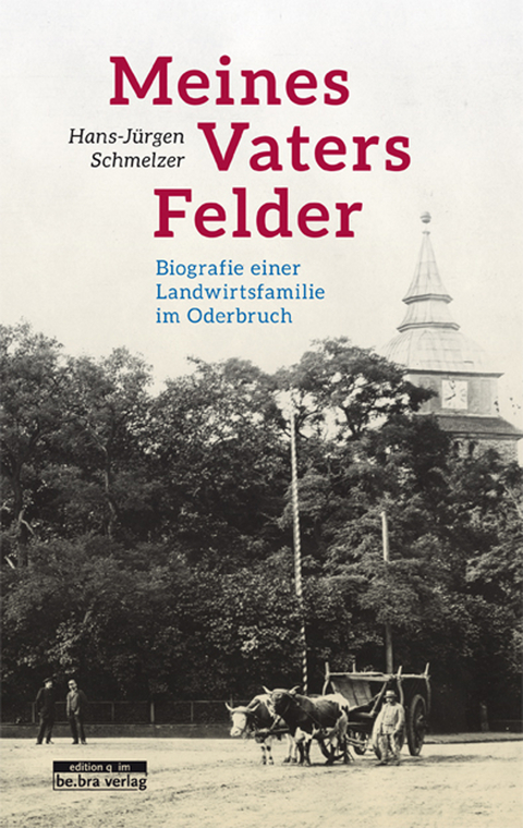 Meines Vaters Felder - Hans-J&uuml;rgen Schmelzer