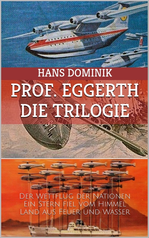 Professor Eggerth - Die Trilogie - Hans Dominik