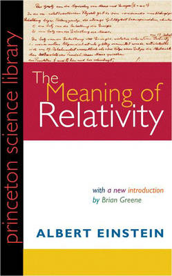 The Meaning of Relativity - Albert Einstein