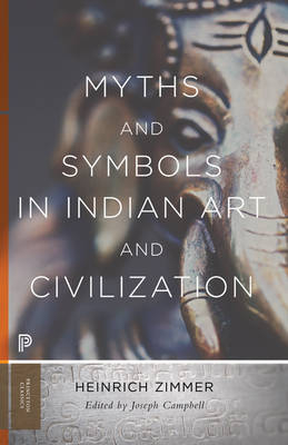 Myths and Symbols in Indian Art and Civilization - Heinrich Zimmer