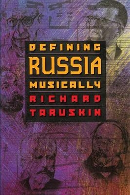 Defining Russia Musically - Richard Taruskin