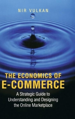 The Economics of E-Commerce - Nir Vulkan