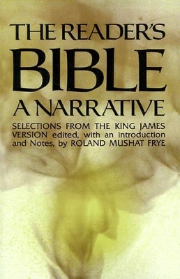The Reader's Bible, A Narrative - Roland Mushat Frye