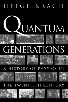 Quantum Generations - Helge Kragh