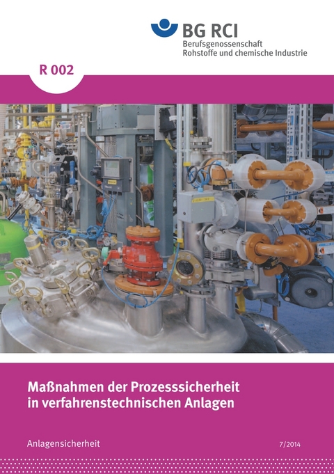 R 002 - Ma&szlig;nahmen der Prozesssicherheit in verfahrenstechnischen Anlagen