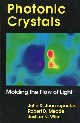 Photonic Crystals - John D. Joannopoulos, Steven G. Johnson, Robert D. Meade, Joshua N. Winn