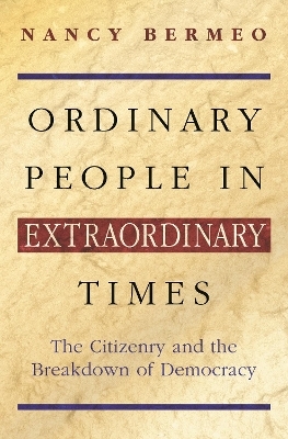 Ordinary People in Extraordinary Times - Nancy G. Bermeo