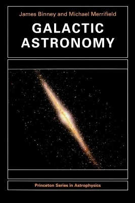 Galactic Astronomy - James Binney, Michael Merrifield