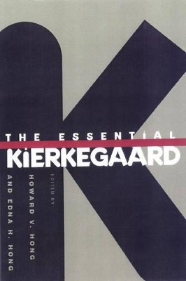 The Essential Kierkegaard - S&oslash;ren Kierkegaard
