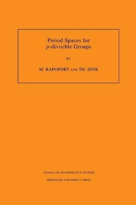 Period Spaces for p-divisible Groups - Michael Rapoport, Thomas Zink
