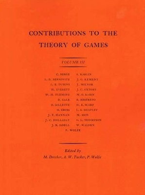 Contributions to the Theory of Games, Volume III - Melvin Dresher, Albert William Tucker, Philip Wolfe