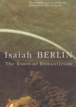 The Roots of Romanticism - Isaiah Berlin
