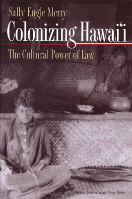 Colonizing Hawai'i - Sally Engle Merry