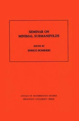 Seminar On Minimal Submanifolds - 