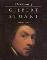 The Genius of Gilbert Stuart - Dorinda Evans