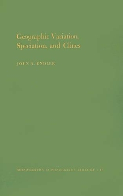 Geographic Variation, Speciation and Clines - John A. Endler