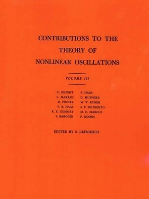 Contributions to the Theory of Nonlinear Oscillations, Volume III - Solomon Lefschetz