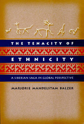 The Tenacity of Ethnicity - Marjorie Mandelstam Balzer