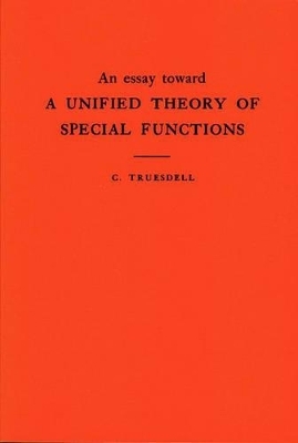 An Essay Toward a Unified Theory of Special Functions - Clifford Truesdell