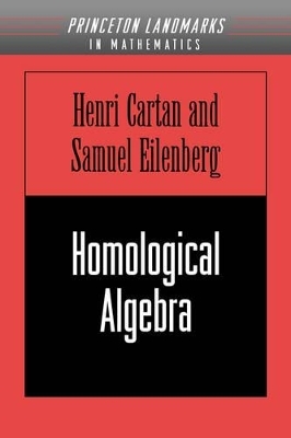 Homological Algebra - Henri Cartan, Samuel Eilenberg