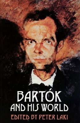 Bart&oacute;k and His World - 