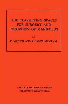 Classifying Spaces for Surgery and Corbordism of Manifolds