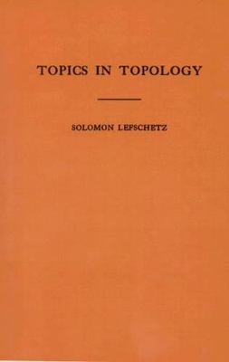 Topics in Topology - Solomon Lefschetz