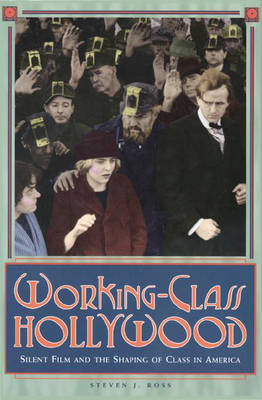 Working-Class Hollywood - Steven J. Ross