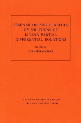 Seminar on Singularities of Solutions of Linear Partial Differential Equations - Lars Valter H&ouml;rmander