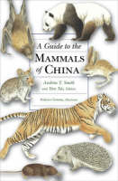 A Guide to the Mammals of China - 