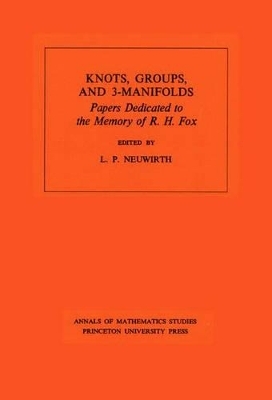 Knots, Groups and 3-Manifolds - Lee Paul Neuwirth