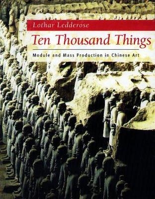 Ten Thousand Things - Lothar Ledderose