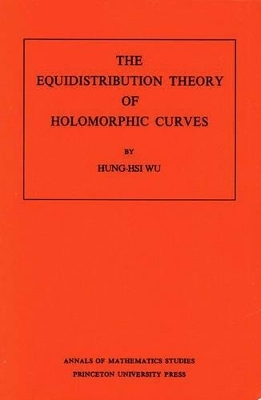 The Equidistribution Theory of Holomorphic Curves - Hung-Hsi Wu
