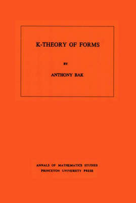K-Theory of Forms - Anthony Bak