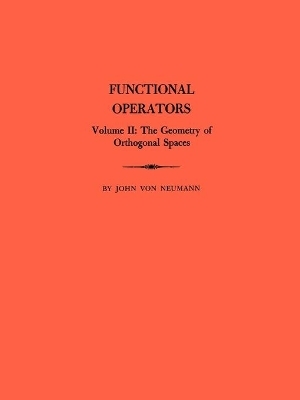 Functional Operators, Volume 2 - John Von Neumann