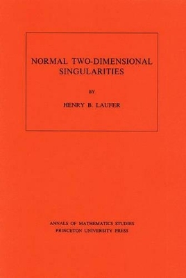 Normal Two-Dimensional Singularities - Henry B. Laufer