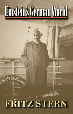 Einstein's German World - Fritz Stern