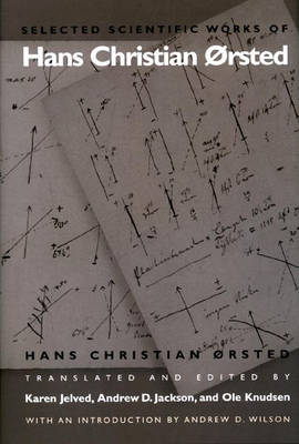 Selected Scientific Works of Hans Christian &Oslash;rsted - Hans Christian &Oslash;rsted