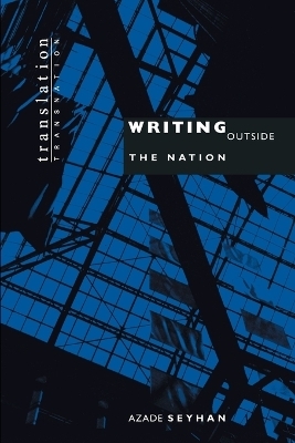 Writing Outside the Nation - Azade Seyhan
