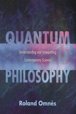 Quantum Philosophy - Roland Omn&egrave;s