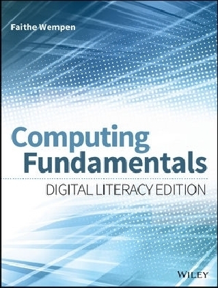 Computing Fundamentals - Faithe Wempen, Rosemary Hattersley, Richard Millett, Kate Shoup