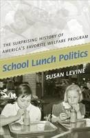School Lunch Politics - Susan Levine