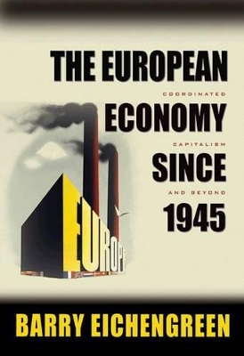The European Economy since 1945 - Barry Eichengreen