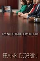 Inventing Equal Opportunity - Frank Dobbin