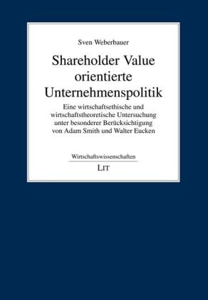 Shareholder Value orientierte Unternehmenspolitik - Sven Weberbauer