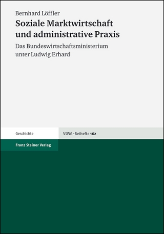 Soziale Marktwirtschaft und administrative Praxis