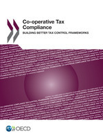 Co-operative Tax Compliance Building Better Tax Control Frameworks