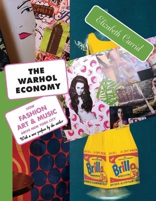 The Warhol Economy - Elizabeth Currid-Halkett
