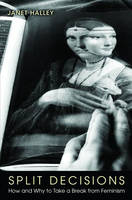 Split Decisions - Janet Halley